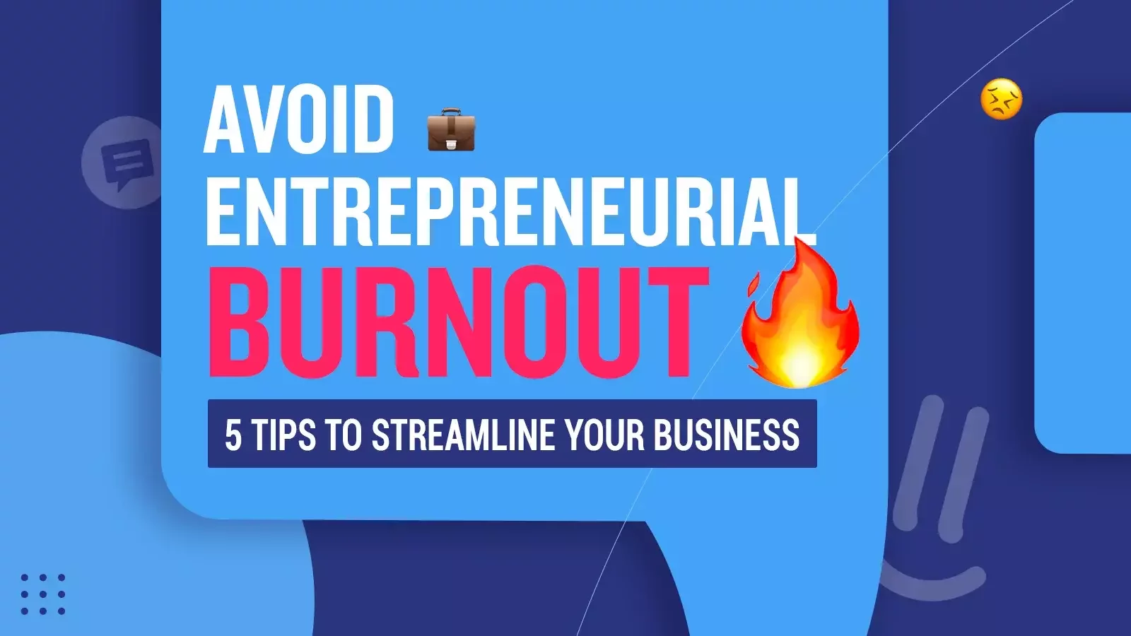 5 Tips to streamline your small business to avoid entrepreneurial burnout